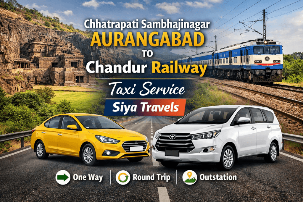 Aurangabad to Chandur Railway Taxi Service by Siya Travels – One Way and Outstation Cab