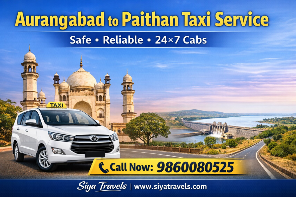 Aurangabad to Paithan Taxi Service by Siya Travels – 24x7 Cab Booking
