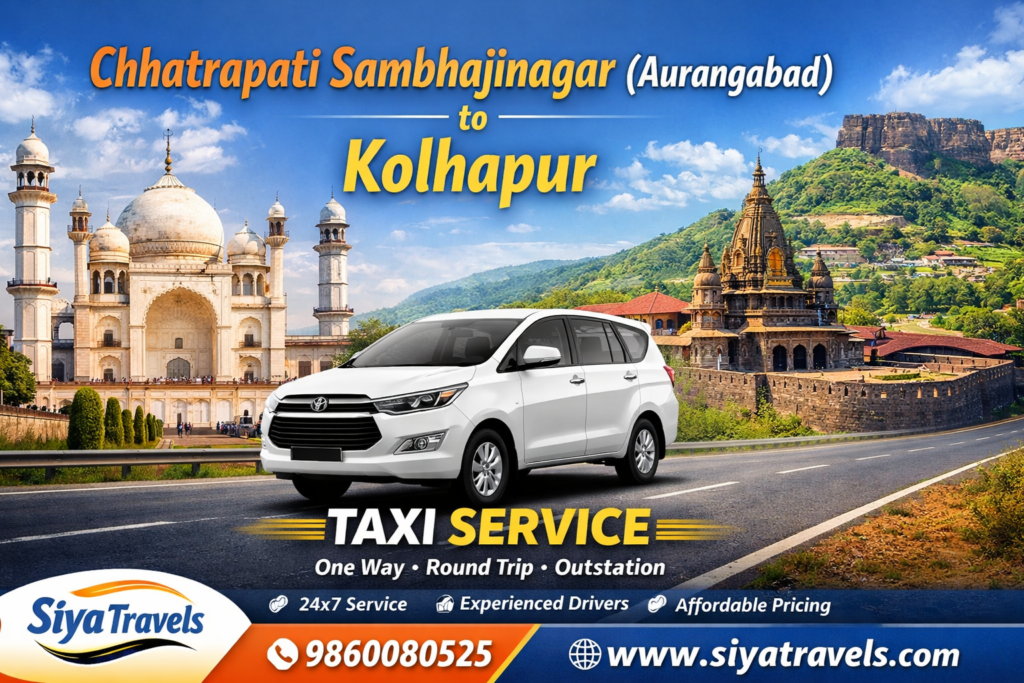 Aurangabad to Kolhapur Taxi Service by Siya Travels – One Way & Outstation Cabs