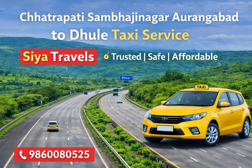 Aurangabad to Dhule Taxi Service by Siya Travels