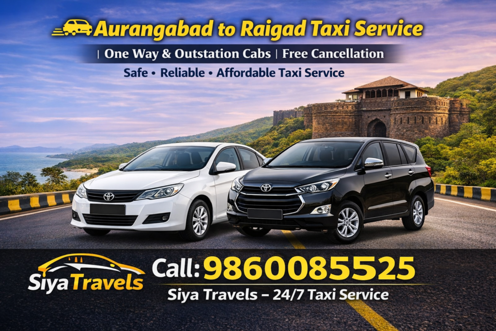 Chatrapati Sambhajinagar Aurangabad to Raigad Taxi Service with Siya Travels 9860080525