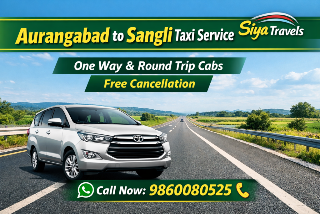 Aurangabad to Sangli Taxi Service by Siya Travels – Call 9860080525