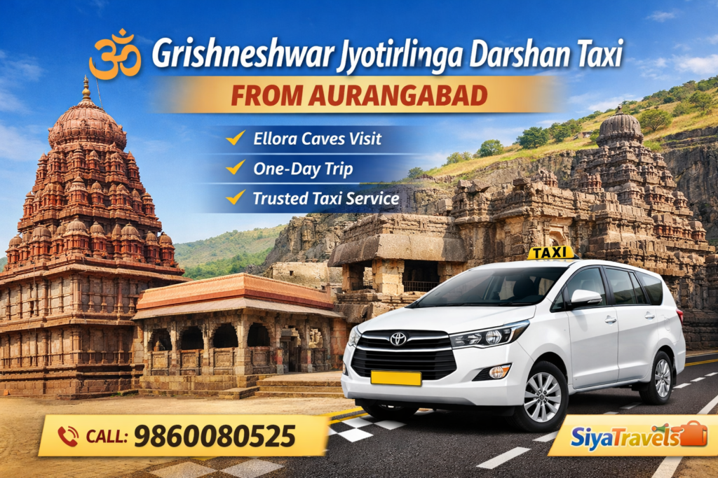 Aurangabad to Grishneshwar Jyotirlinga Taxi Service by Siya Travels