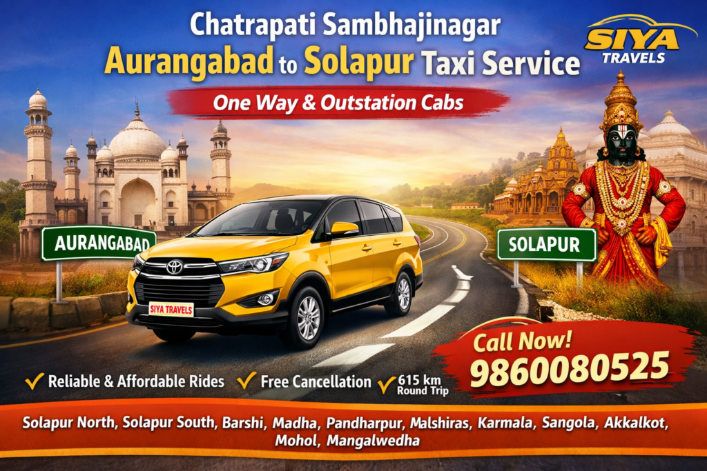 Aurangabad to Solapur Taxi Service by Siya Travels with one way and outstation cabs