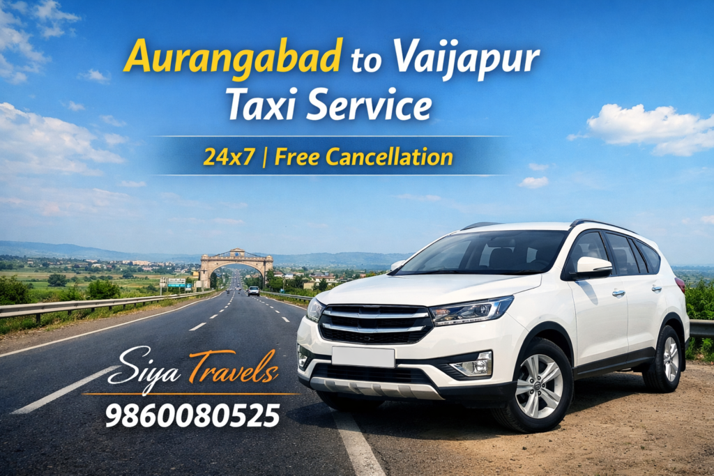 Aurangabad to Vaijapur Taxi Service by Siya Travels with 24x7 cab booking and free cancellation