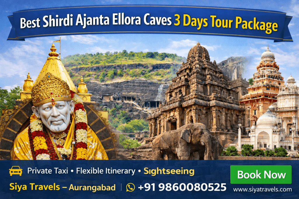 Shirdi Ajanta Ellora Caves 3 Days Tour Package by Siya Travels Aurangabad