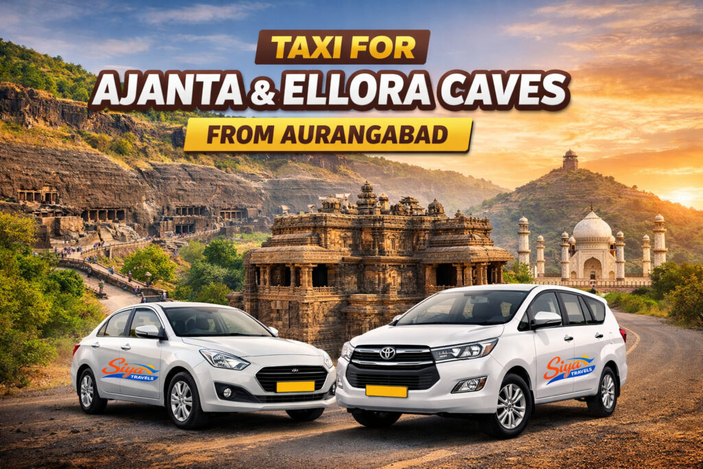 Taxi for Ajanta & Ellora Caves from Aurangabad