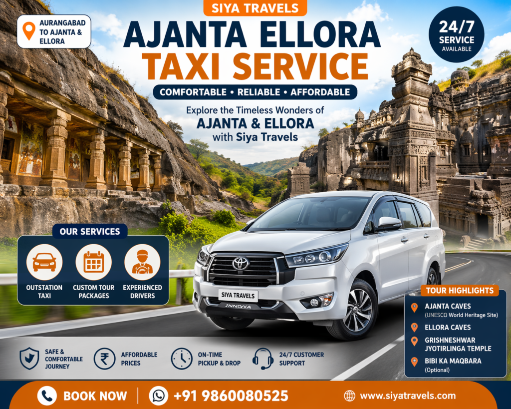 Ajanta Ellora Taxi Service from Aurangabad by Siya Travels with comfortable cab and tour package